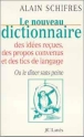 Nouveau dictionnaire des idées reçues des propos convenus et des tics de langage ou Le dîner sans peine&nbsp;-&nbsp;Alain Schifres