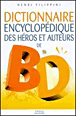 Dictionnaire encyclopédique de la BD&nbsp;-&nbsp;Henri Filippini