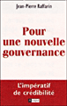 Pour une nouvelle gouvernance&nbsp;-&nbsp;Jean-Pierre Raffarin