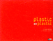 Plastic no plastic&nbsp;-&nbsp;Philippe Couette, Liliane Messika