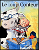 Le loup conteur&nbsp;-&nbsp;Becky Bloom, Pascal Biet