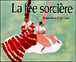 La fée sorcière&nbsp;-&nbsp;Brigitte Minne, Carll Cneut