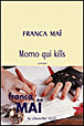 Momo qui kill&nbsp;-&nbsp;Franca Maï