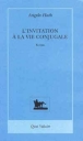 L'invitation à la vie conjugale&nbsp;-&nbsp;Angela Huth, Anne Bruneau, Christiane Armandet