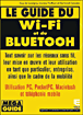 Le guide du Wi-Fi et du Bluetooth&nbsp;-&nbsp;Guy de Lussigny, Joanna Truffaut, Bertrand Grossier