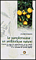 Le pamplemousse, un antibiotique naturel&nbsp;-&nbsp;J. Meyer-Wegener