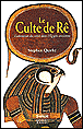 Le culte de Ré&nbsp;-&nbsp;Saul Quirke