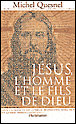 Jesus l'homme et le fils de dieu&nbsp;-&nbsp;Michel Quesnel