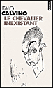 Le chevalier inexistant&nbsp;-&nbsp;Italo Calvino