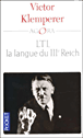 LTI la langue du IIIe Reich&nbsp;-&nbsp;Victor Klemperer