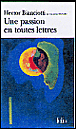 Une passion en toutes lettres&nbsp;-&nbsp;Hector Bianciotti