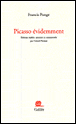 Picasso évidemment&nbsp;-&nbsp;Francis Ponge