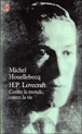 H.P. Lovecraft&nbsp;-&nbsp;Michel Houellebecq