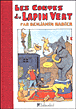 Les contes du lapin vert&nbsp;-&nbsp;Benjamin Rabier