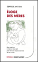 Eloge des mères&nbsp;-&nbsp;Dr Edwige Antier