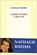 Lumière invisible à mes yeux&nbsp;-&nbsp;Nathalie Rheims