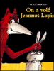 On a vole jeannot lapin&nbsp;-&nbsp;C. Boujon
