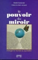 Le pouvoir du miroir