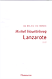 Lanzarote&nbsp;-&nbsp;Michel Houellebecq