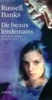 De beaux lendemains&nbsp;-&nbsp;Russell Banks