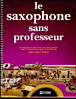 Saxophone sans professeur&nbsp;-&nbsp;J.R. Brown