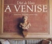L'art de vivre à Venise