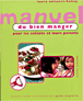 Manuel du bien manger pour enfants et leurs parents
