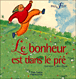 Le bonheur est dans le pré