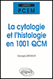 Histologie en 1001 QCM&nbsp;-&nbsp;Georges Grignon
