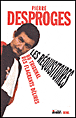 Les réquisitoires du tribunal des flagrant délires&nbsp;-&nbsp;Pierre Desproges