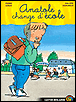 Anatole change d'école&nbsp;-&nbsp;Pierre Coran