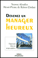 Devenez un manager heureux&nbsp;-&nbsp;Y. Altorfer, Henri-Pierre de Rohan-Chabot