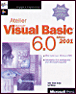 Atelier Visual Basic 6.0&nbsp;-&nbsp;John Clark Craig, Jeff Webb