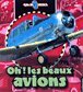 Oh ! les beaux avions