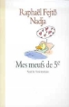 Mes meufs de 5e&nbsp;-&nbsp;Nadia, Raphaël Fejtö