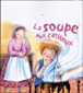 La soupe aux cailloux&nbsp;-&nbsp;Robert Giraud, Pascale Wirth