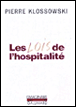 Les lois de l'hospitalite&nbsp;-&nbsp;P. Klossowski