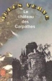 Le château des Carpathes&nbsp;-&nbsp;Jules Verne