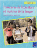 Itinéraires de littérature et maîtrise de la langue&nbsp;-&nbsp;J.N. Bourdin, J. Leroy