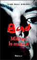 Bad Michael Jackson le mutant&nbsp;-&nbsp;Jean-Paul Bourre