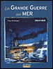 La Grande Guerre sur mer&nbsp;-&nbsp;Yves Buffetaut