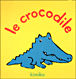 Le crocodile&nbsp;-&nbsp;Kimiko
