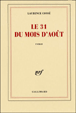 Le 31 du mois d'août&nbsp;-&nbsp;Laurence Cossé