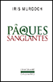 Pâques sanglantes&nbsp;-&nbsp;Iris Murdoch