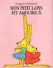 Mon petit lapin est amoureux&nbsp;-&nbsp;Grégoire Solotareff