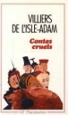 Contes cruels&nbsp;-&nbsp;Auguste De Villiers De L'isle-Adam