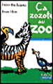 Ca zozote au zoo