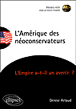 Qui sont les néo conservateurs américains ?&nbsp;-&nbsp;Denise Artaud