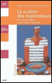La cuisine des explorateurs&nbsp;-&nbsp;Gilles Laurendon, Laurence Laurendon