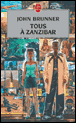 Tous à Zanzibar&nbsp;-&nbsp;John Brunner